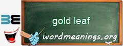 WordMeaning blackboard for gold leaf